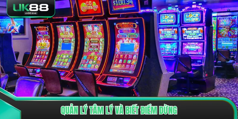 Quản lý tâm lý và biết điểm dừng